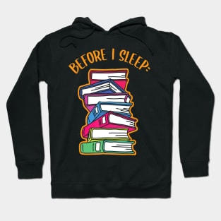 Before I Sleep Nap Reading Bookmarks Librarian Students Book Hoodie